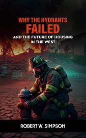 Why the Hydrants Failed : And The Future Of Housing In The West cover image cdn