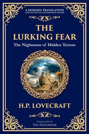 The Lurking Fear : A Classic Lovecraftian Horror Story - Madness And Monstrosities cover image cdn