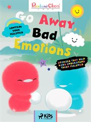 Control Your Feelings - Go Away, Bad Emotions cover image cdn