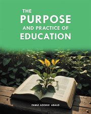 The Purpose and Practice of Education : A Critical Approach For Developing Curriculum cover image cdn