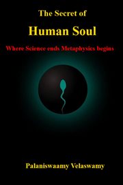 The Secret of Human Soul - Where Science Ends Metaphysics Begins cover image cdn
