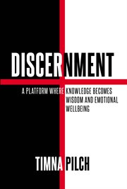 Discernment a Platform That Combines Knowledge, Wisdom, and Emotional Well -Being cover image cdn