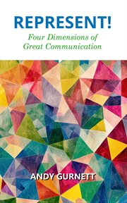 Represent! Four Dimensions of Great Communication cover image cdn