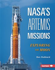 NASA's Artemis Missions : Exploring The Moon cover image cdn