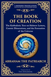 The Book of Creation (Sefer Yetzirah) : A Timeless Guide To The Mysteries Of The Universe cover image cdn