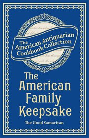The American Family Keepsake : Or, People's Practical Cyclopedia cover image cdn
