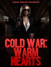 Cold War : Warm Hearts cover image cdn