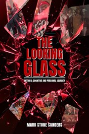 The Looking Glass : Within A Cognitive And Personal Journey cover image cdn