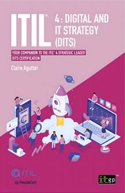 ITIL® 4: Digital and IT Strategy (DITS) : Your Companion To The Itil® 4 Strategic Leader Dits Certification cover image cdn