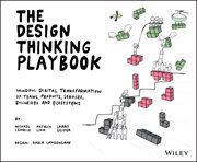 The Design Thinking Playbook : Mindful Digital Transformation Of Teams, Products, Services, Businesses And Ecosystems cover image cdn