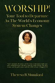 Worship! : Your Tool To Departure As The World's Economy System Changes cover image cdn