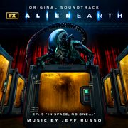 Alien: Earth - Ep. 5 "In Space, No One..." [Original Soundtrack] cover image cdn