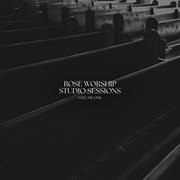 Rose Worship Studio Sessions Volume One cover image cdn
