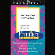 Ain't Got Time For You Devil cover image cdn