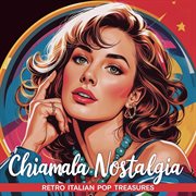 Chiamala Nostalgia - Retro Italian Pop Treasures cover image cdn