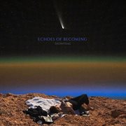 Echoes Of Becoming cover image cdn