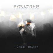 If You Love Her (5 Year Anniversary) cover image cdn