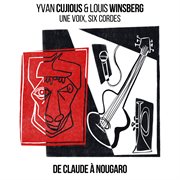 Une Voix, Six Cordes - De Claude À Nougaro cover image cdn