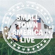 Small Town America [Vol 1 / Live] cover image cdn