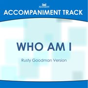 Who Am I? (Rusty Goodman Version) (Accompaniment Track) cover image cdn