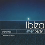 Ibiza After Party Enchanted Chillout Traxx cover image cdn