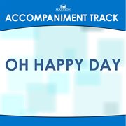 Oh Happy Day (Accompaniment Track) cover image cdn