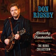 Kentucky Troubadour: The Rebel Collection cover image cdn