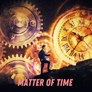 Matter Of Time cover image cdn