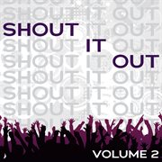 Shout It Out Vol. 2 cover image cdn