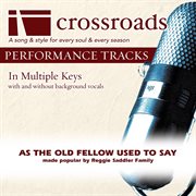 As The Old Fellow Used To Say (Made Popular By The Reggie Saddler Family) (Performance Track) cover image cdn