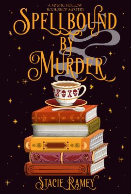 Spellbound by Murder : A Mystic Hollow Bookshop Mystery cover image cdn