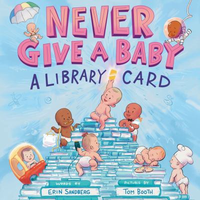 Never give a baby a library card  cover image cdn