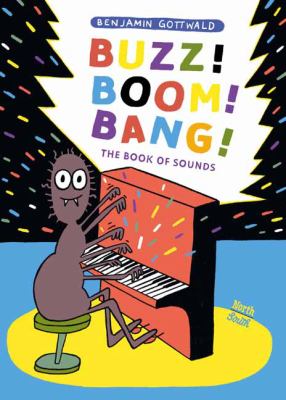 Buzz! boom! bang! : the book of sounds  cover image cdn