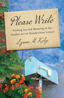 Please write : finding joy and meaning in the soulful art of handwritten letters  cover image cdn