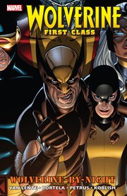 Wolverine: First Class - Wolverine-by-Night. Volume 1 cover image cdn