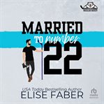 Married to Number Twenty-Two cover image cdn