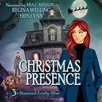 Christmas Presence : A Cozy Mystery With A Ghostly Twist cover image cdn