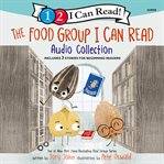 The Food Group I Can Read Audio Collection : 2 Level 1 And 1 Level 2 I Can Read Stori cover image cdn