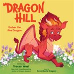 Ember the Fire Dragon: An Acorn Book (Dragon Hill #1) cover image cdn