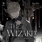 The Wizard : When Words Kill cover image cdn