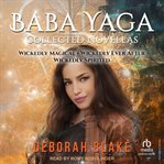 Baba Yaga : Collected Novellas cover image cdn