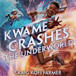 Kwame Crashes the Underworld cover image cdn