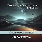 The Moses Chronicles: : Prelude cover image cdn