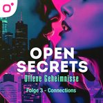 Open Secrets - Offene Geheimnisse, Staffel 1, Folge 3: Connections cover image cdn
