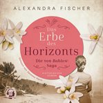 Das Erbe des Horizonts: Südsee Familiensaga cover image cdn