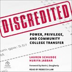 Discredited : Power, Privilege, and Community College Transfer cover image cdn