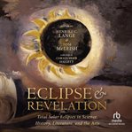 Eclipse & Revelation : Total Solar Eclipses in Science, History, Literature, and the Arts cover image cdn