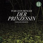 Der Prinzessin : Thriller Hörspiel cover image cdn