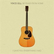 50 Years From Home: I Gave You Everything I Had cover image cdn