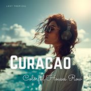 Curacao Colorful Houses Row cover image cdn